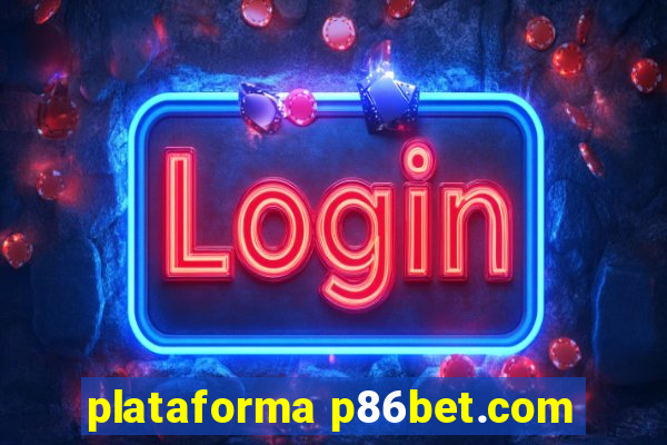 plataforma p86bet.com